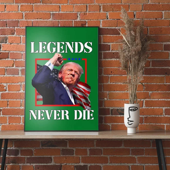 Trump 2024 Legends Never Die Fight Trump Fist Pump Shot Poster