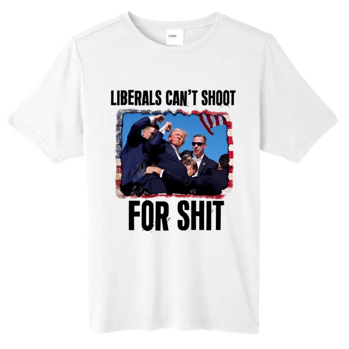 Trump 2024 Liberals Cant Shoot For Shit ChromaSoft Performance T-Shirt