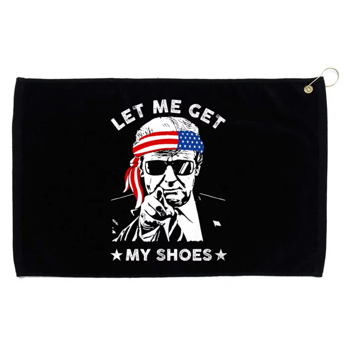 Trump 2024 Let Me Get My Shoes Grommeted Golf Towel