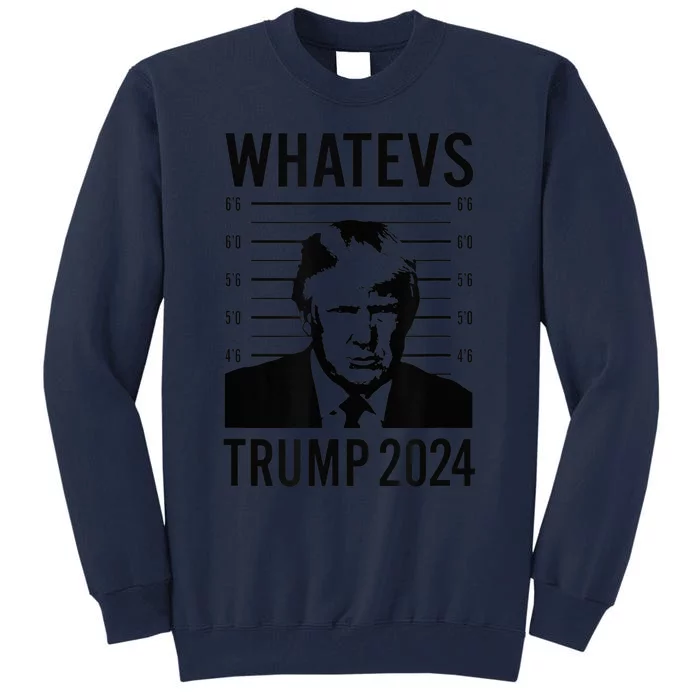 Trump 2024 Mugshot President Tall Sweatshirt