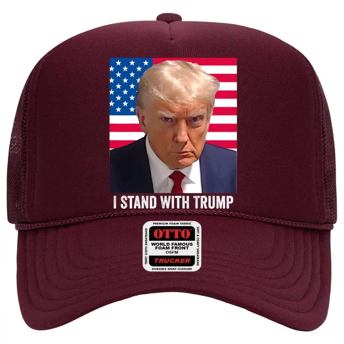 Trump 2024 Mugshot I Stand With Trump Pro Trump High Crown Mesh Trucker Hat