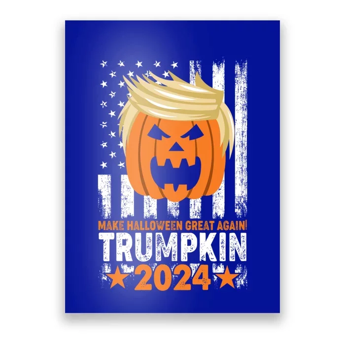 Trumpkin 2024 Make Halloween Great Again Funny Gift Poster