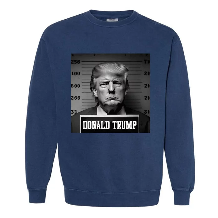 Trump 2024 Mugshot Trump Mug Shot President Garment-Dyed Sweatshirt