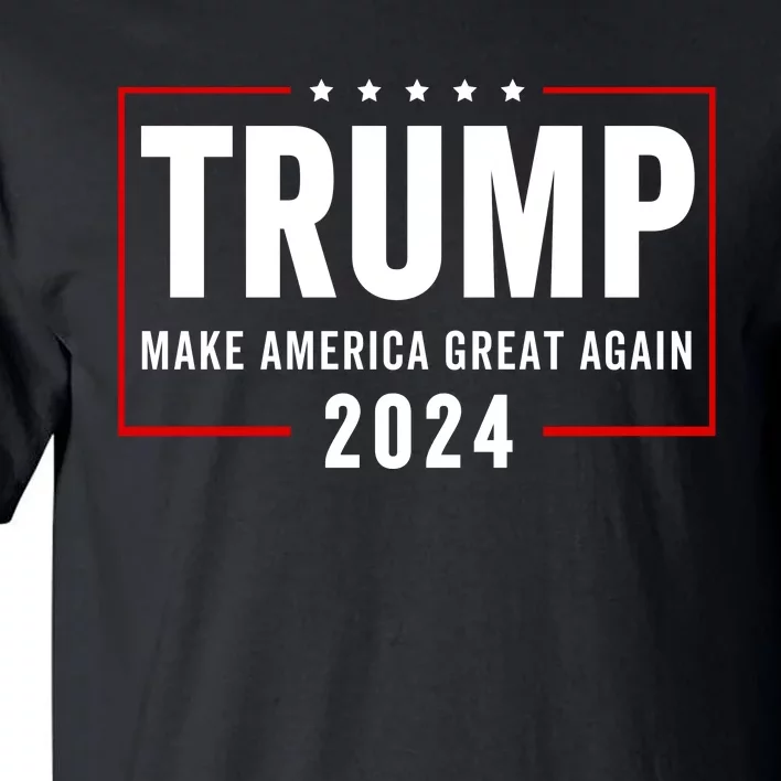 Trump 2024 Make America Great Again Tall T-Shirt