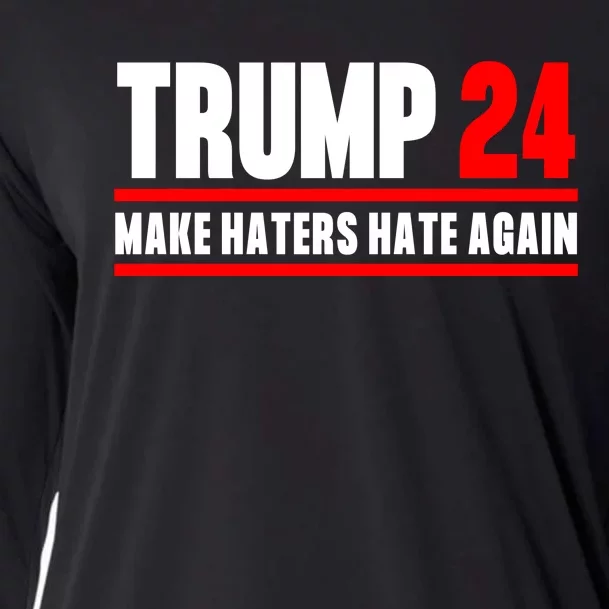 Trump 2024 Make Haters Hate Again Trump 2024 Presidential Election Cooling Performance Long Sleeve Crew