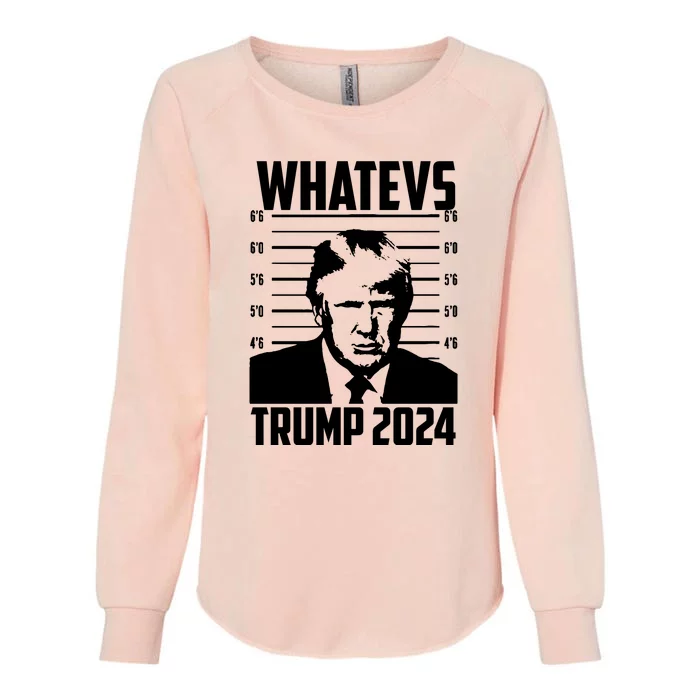 Trump 2024 Mugshot President Whatevs  Trump 2024 Womens California Wash Sweatshirt