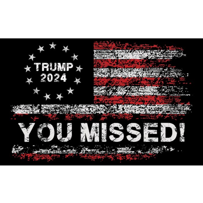 Trump 2024 Missed Me Trump President Election 2024 Bumper Sticker