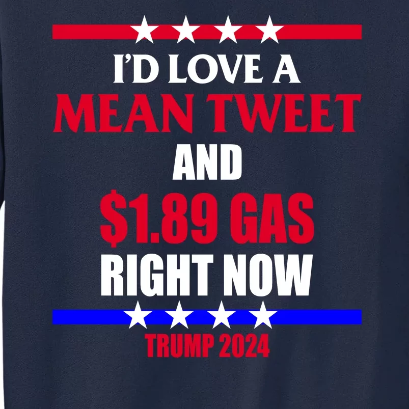 Trump 2024 Mean Tweet Low Gas Anti Biden Tall Sweatshirt