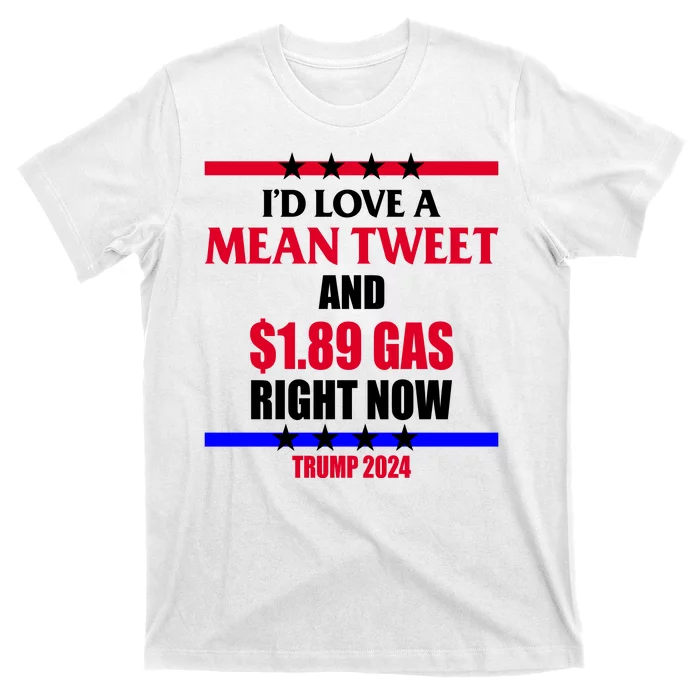 Trump 2024 Mean Tweet Low Gas Anti Biden T-Shirt