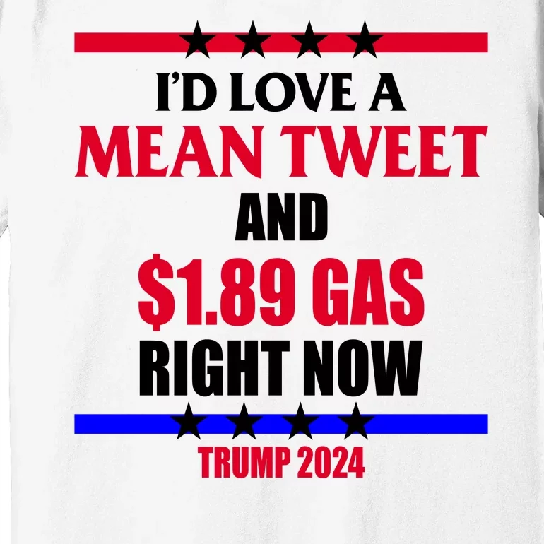 Trump 2024 Mean Tweet Low Gas Anti Biden Premium T-Shirt