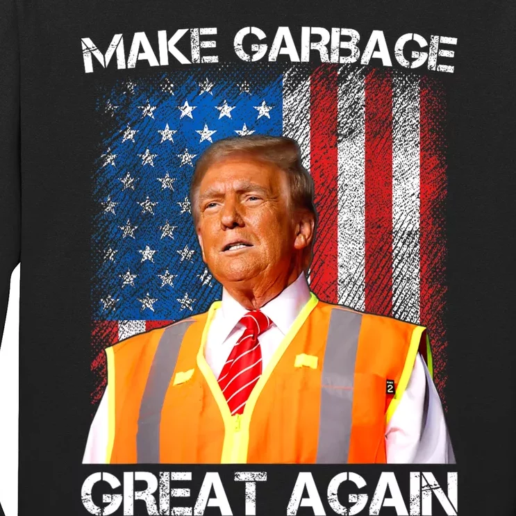 Trump 2024 Make Garbage Great Again Funny For Trump Us Flag Long Sleeve Shirt