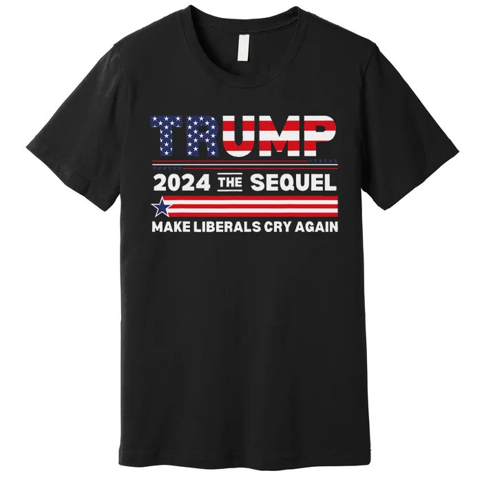 Trump 2024 Make Liberals Cry Again Premium T-Shirt