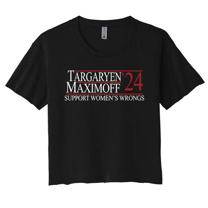 Targaryen 24 Maximoff Support Womens Wrongs Women's Crop Top Tee