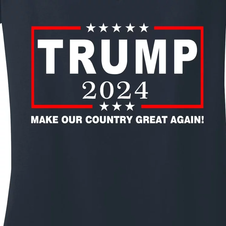 Trump 2024 Make Our Country Great Again Women's V-Neck T-Shirt