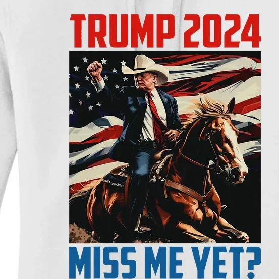 Trump 2024 Miss Me Yet 4th Of July America Independence Day Women's Pullover Hoodie