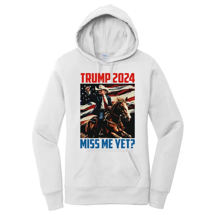 Trump 2024 Miss Me Yet 4th Of July America Independence Day Women's Pullover Hoodie