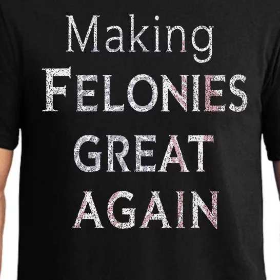 Trump 2024 Making Felonies Great Again Convicted Felon Pajama Set