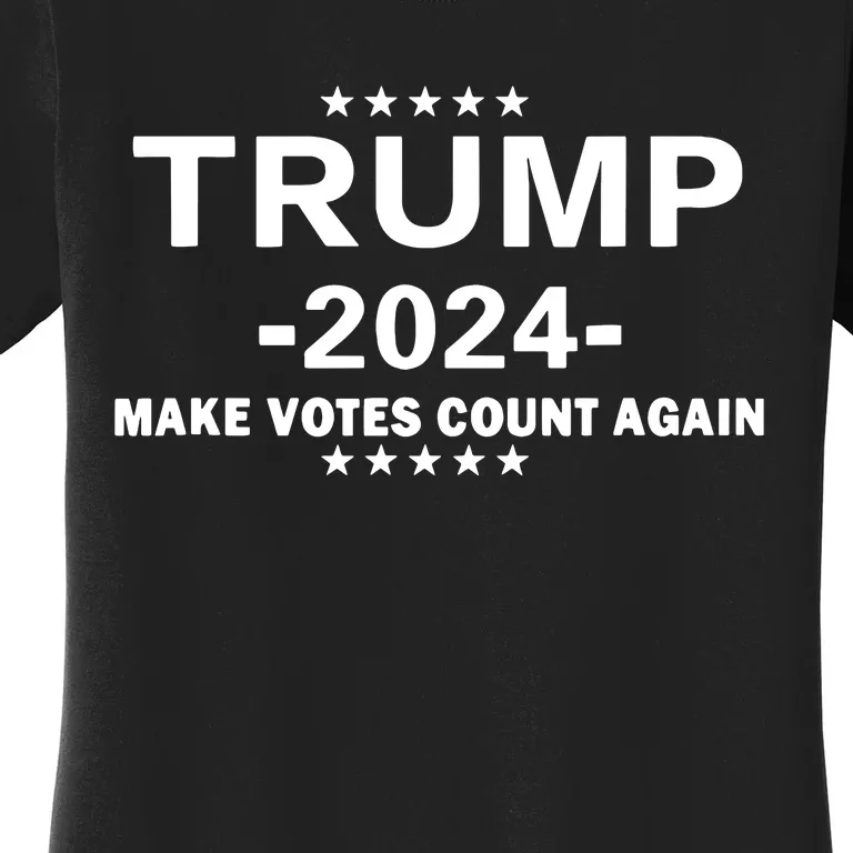 Trump 2024 Make Vote Count Again The Us Election Day Women's T-Shirt