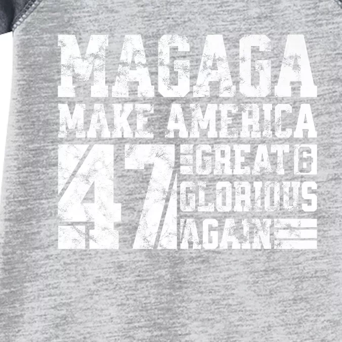 Trump 2024 MAGAGA Shirt Magaga Make America Great And Glorious Again 47 Infant Baby Jersey Bodysuit