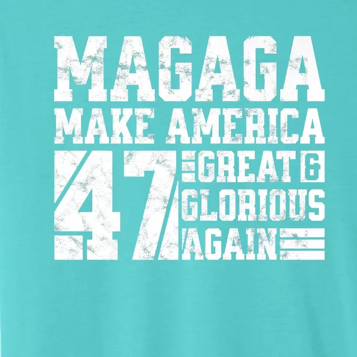 Trump 2024 MAGAGA Shirt Magaga Make America Great And Glorious Again 47 ChromaSoft Performance T-Shirt