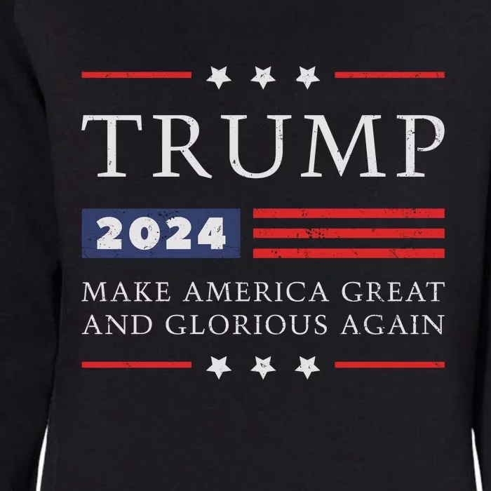 Trump 2024 Make America Great And Glorious Again Womens California Wash Sweatshirt