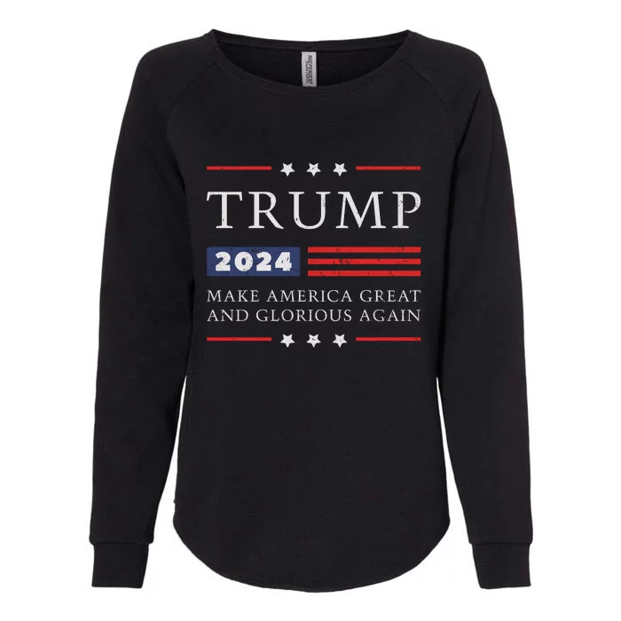 Trump 2024 Make America Great And Glorious Again Womens California Wash Sweatshirt