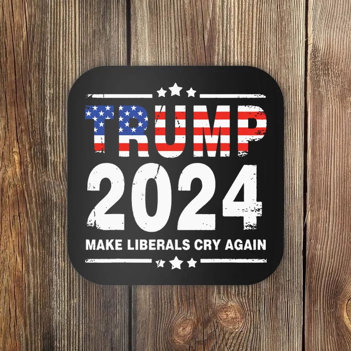 Trump 2024 Make Liberals Cry Again Coaster