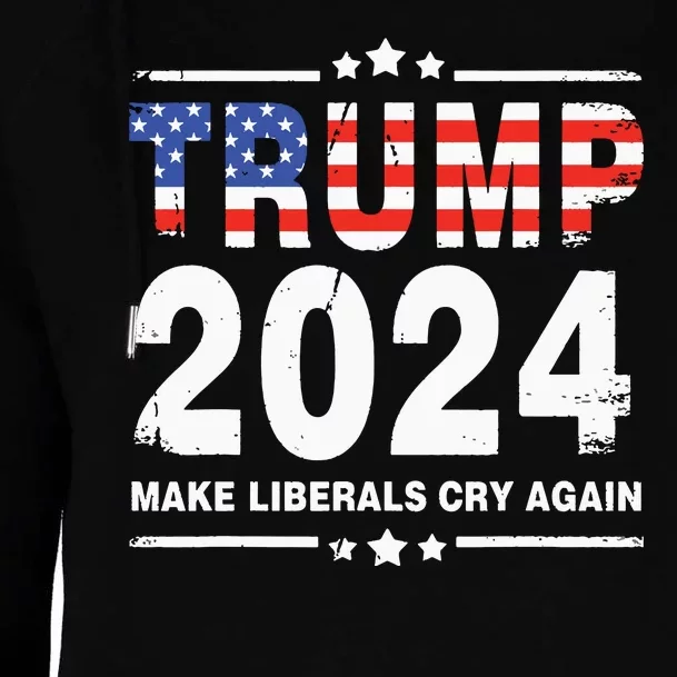 Trump 2024 Make Liberals Cry Again Womens Funnel Neck Pullover Hood