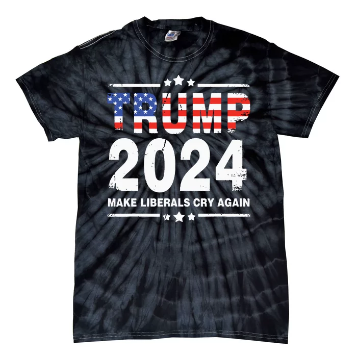 Trump 2024 Make Liberals Cry Again Tie-Dye T-Shirt