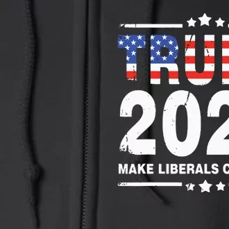 Trump 2024 Make Liberals Cry Again Full Zip Hoodie