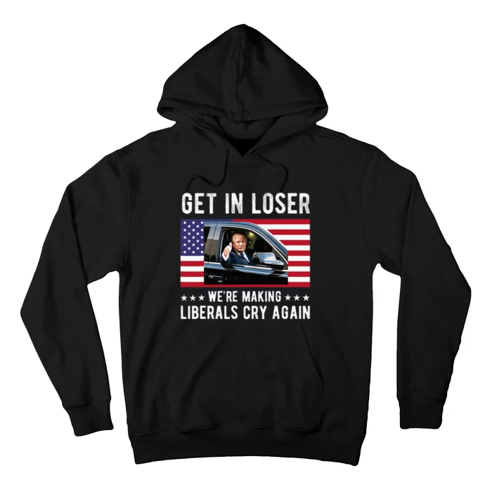 Trump 2024 Make Liberals Cry Again Get In Loser Hoodie