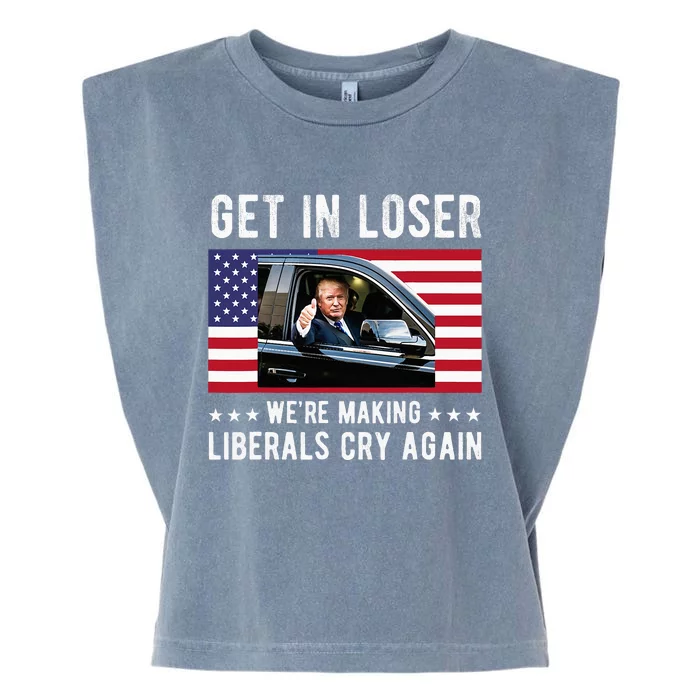 Trump 2024 Make Liberals Cry Again Get In Loser Garment-Dyed Women's Muscle Tee