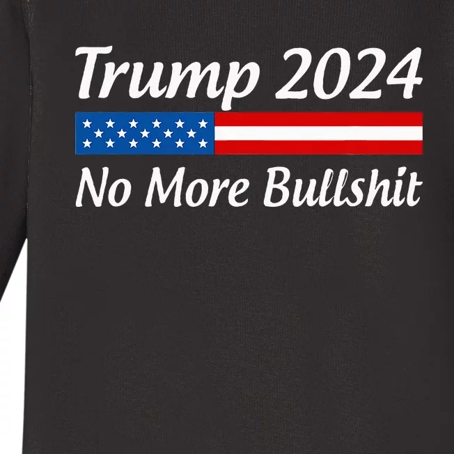 Trump 2024 No More Bullshit Baby Long Sleeve Bodysuit