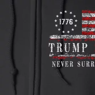 Trump 2024 Never Surrender President Legend Full Zip Hoodie