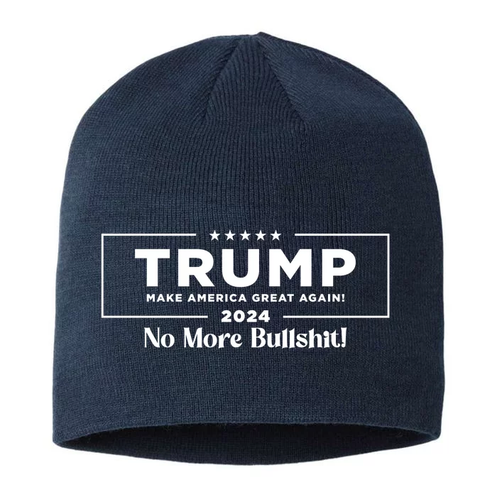 Trump 2024 No More Bullshit 8 1/2in Sustainable Knit Beanie