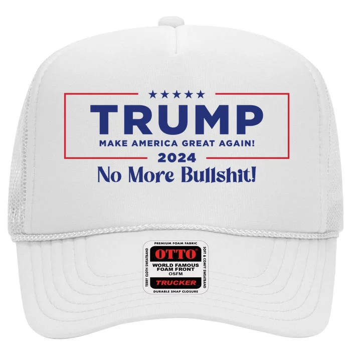 Trump 2024 No More Bullshit High Crown Mesh Trucker Hat