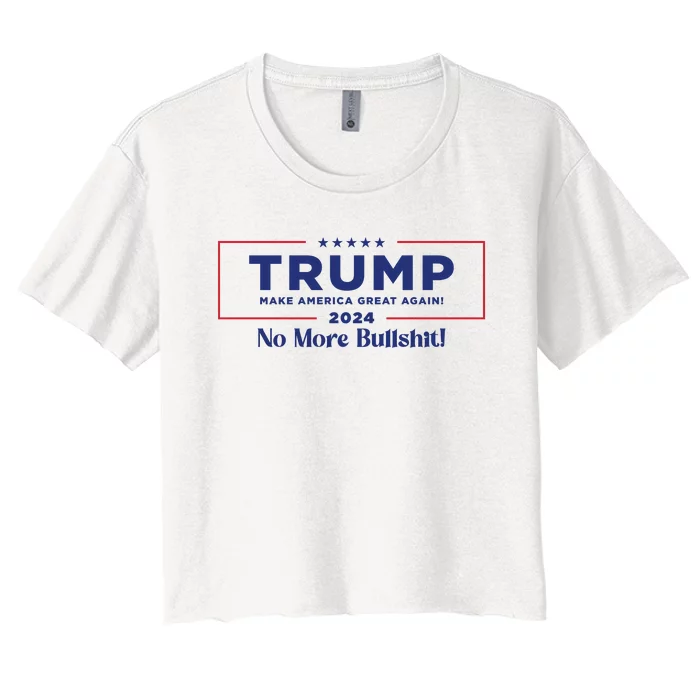 Trump 2024 No More Bullshit Women's Crop Top Tee