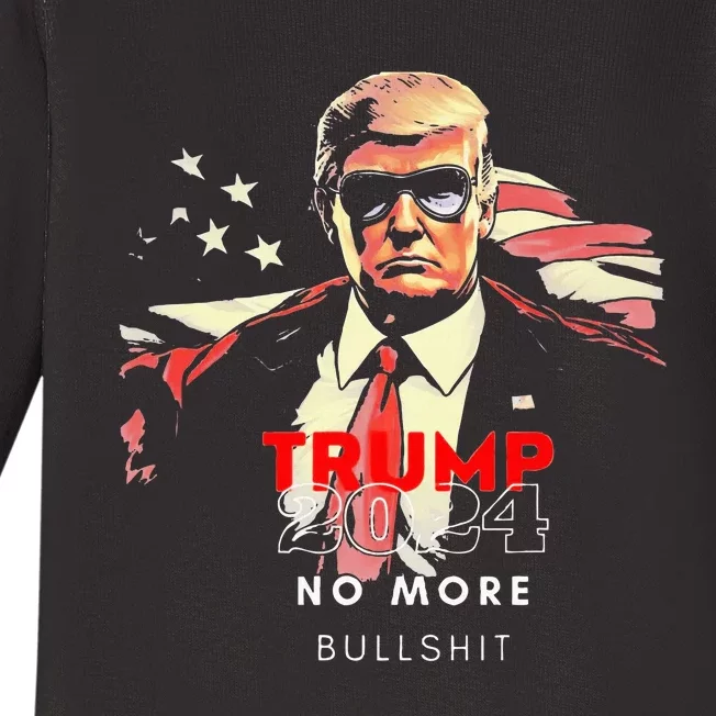 Trump 2024 No More Bullshit American Flag Baby Long Sleeve Bodysuit