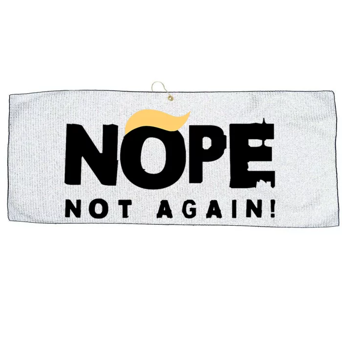 Trump 2024 Nope Not Again Funny Trump Large Microfiber Waffle Golf Towel