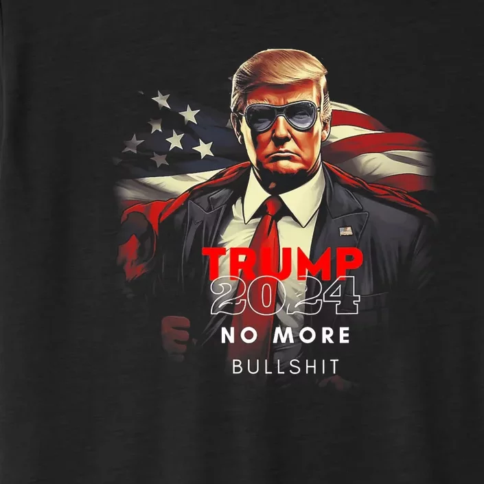 Trump 2024 No More Bullshit American Flag ChromaSoft Performance T-Shirt