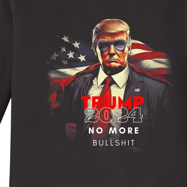 Trump 2024 No More Bullshit American Flag Baby Long Sleeve Bodysuit