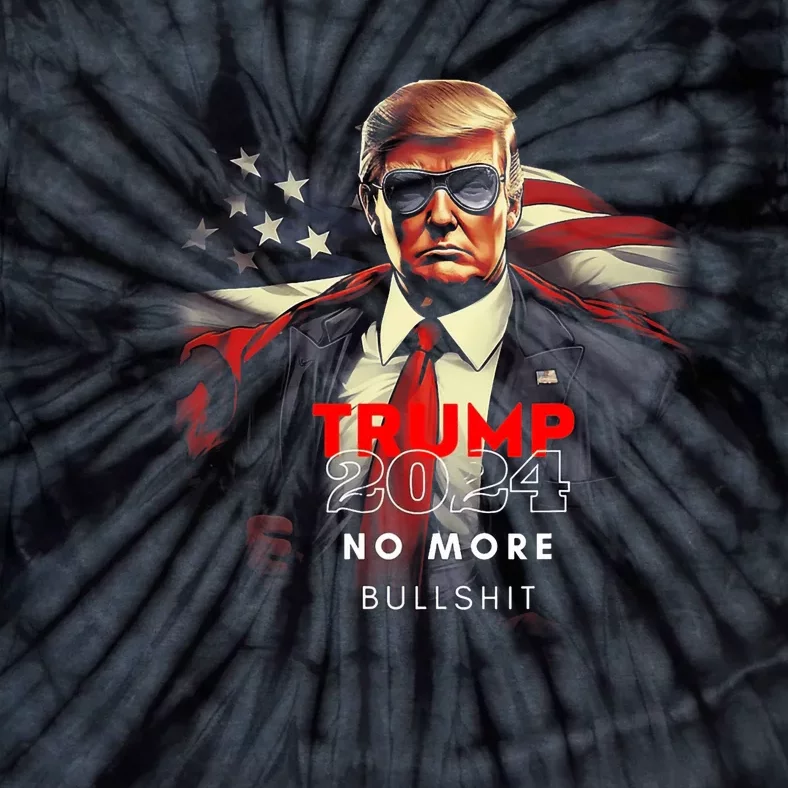 Trump 2024 No More Bullshit American Flag Tie-Dye T-Shirt