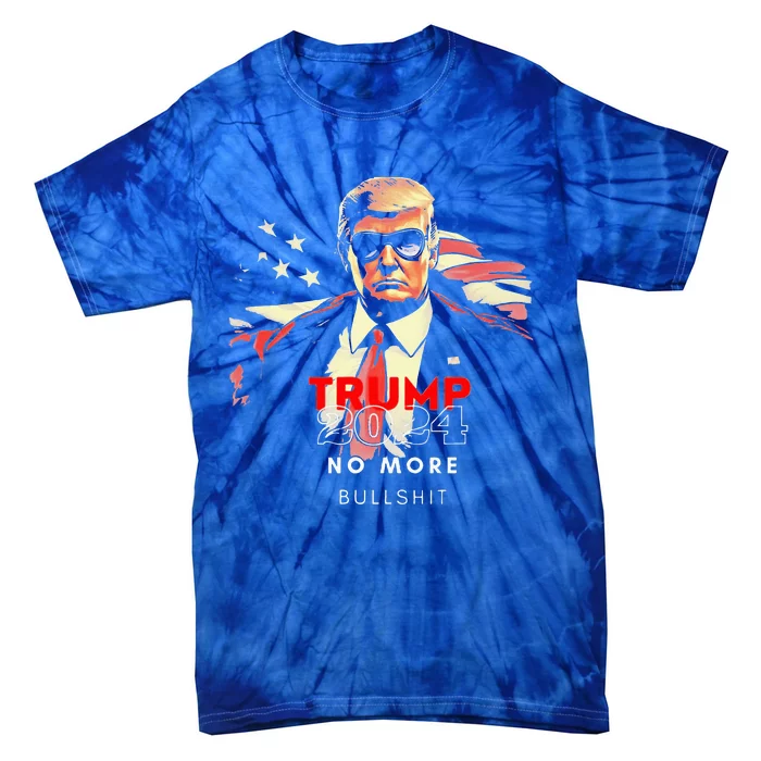 Trump 2024 No More Bullshit American Flag Tie-Dye T-Shirt