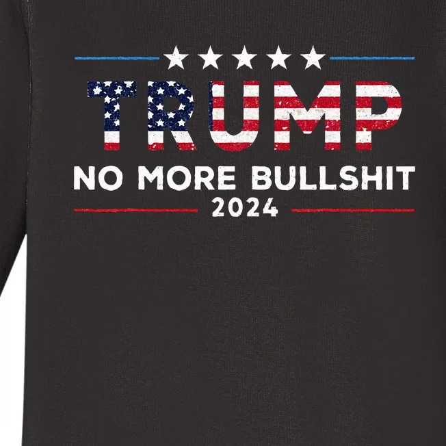 Trump 2024 No More Bullshit Political Baby Long Sleeve Bodysuit