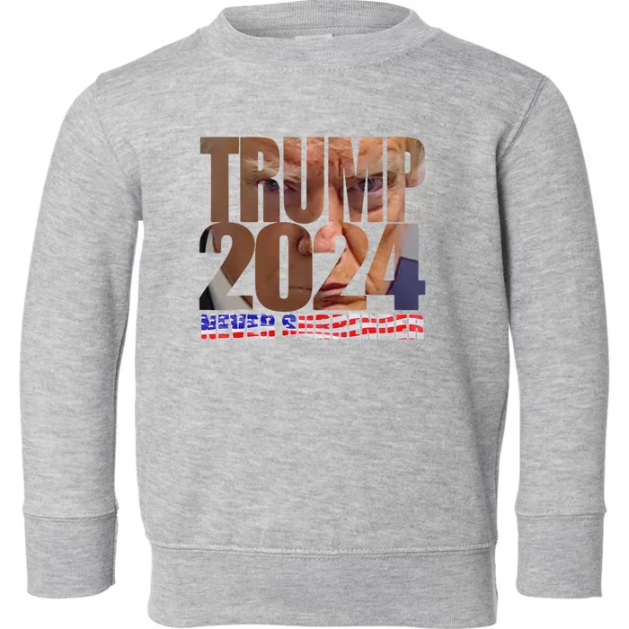 Trump 2024 Never Surrender Mugshot Toddler Sweatshirt