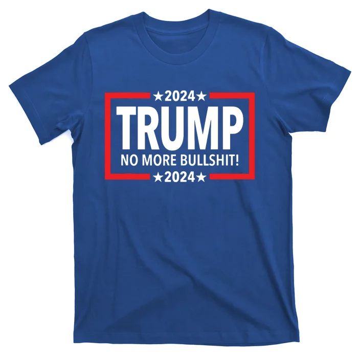 Trump 2024 No More Bullshit T-Shirt