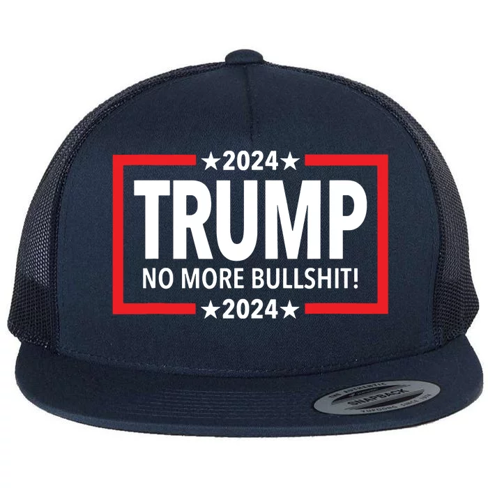 Trump 2024 No More Bullshit Flat Bill Trucker Hat