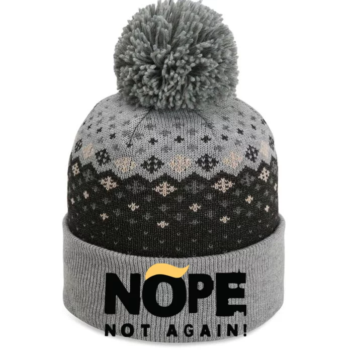 Trump 2024 Nope Not Again Funny Trump The Baniff Cuffed Pom Beanie