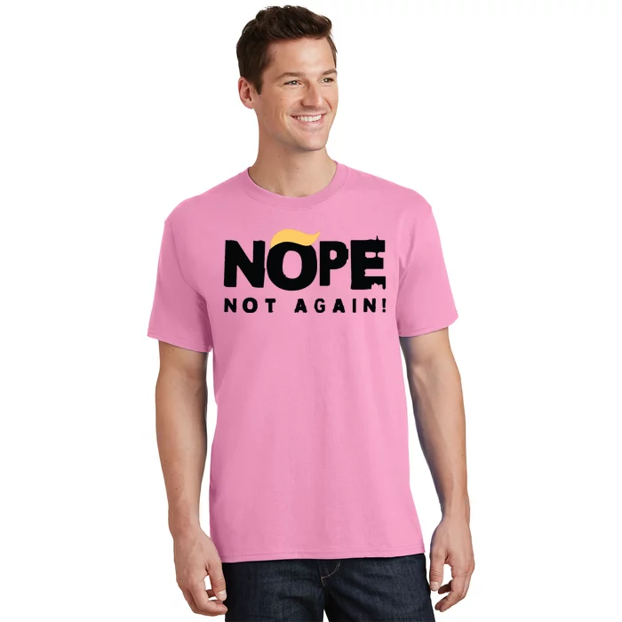 Trump 2024 Nope Not Again Funny Trump T-Shirt