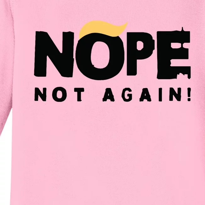 Trump 2024 Nope Not Again Funny Trump Baby Long Sleeve Bodysuit